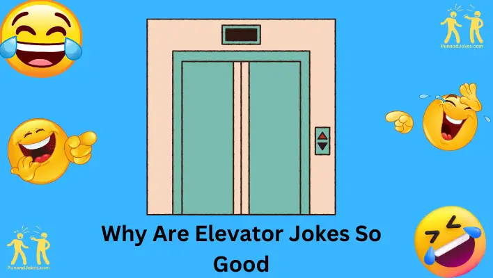 Why Elevator Jokes So Good