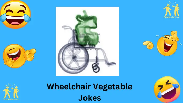 Wheelchair Vegetable Jokes